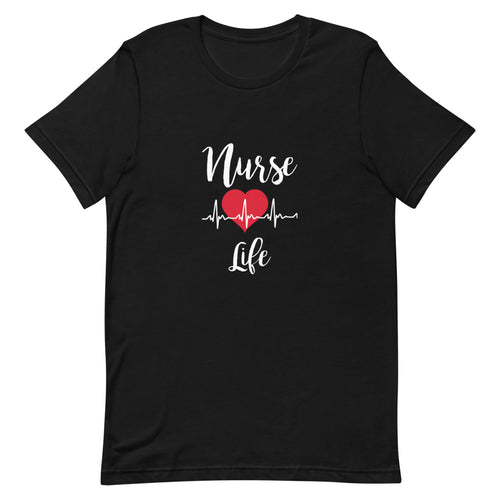 Nurse Life Unisex T-Shirt